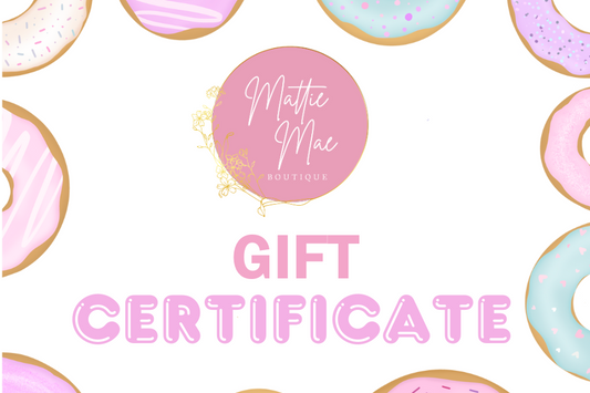 Mattie Mae Gift Certificate